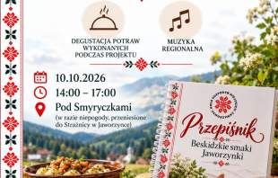 Plakat festynu „Beskidzkie smaki Jaworzynki”. 10.10.2026 r. w godz. 14:00–17:00 Pod Smyryczkami (lub w Strażnicy w Jaworzynce). W programie: degustacja potraw i muzyka regionalna. Zadanie współfinansowane przez MRiRW.