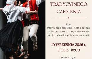 Plakat: Nauka Tradycyjnego Czepienia (kurs istebniański). 10 września 2026 r., godz. 18:00. Prowadzące: Maria Motyka, Anna Łupieżowiec. Organizator: GOK w Istebnej. Wstęp wolny. Na zdjęciu para w strojach ludowych. Ozdobne haftowane ramki.