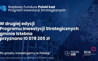 Plakat informujący o otrzymanej promesie na kwotę 10c078 205 zł w drugiej edycji Programu Inwestycji Strategicznych dla gminy Istebna.