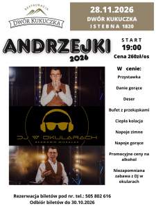 Plakat zaprasza na Andrzejki 2026 w Dwór Kukuczka w Istebnej: 28.11.2026 r. o godz. 19:00. Zagra DJ w Okularach. Cena: 260 zł/os (w cenie posiłki, bufet i napoje). Rezerwacja biletów: tel. 505 802 616 (odbiór do 30.10.2026 r.).