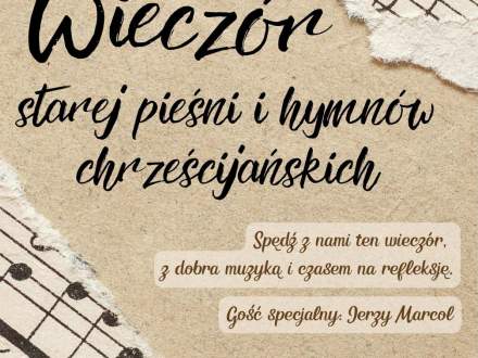 Plakat zaprasza na Wieczór starej pieśni i hymnów chrześcijańskich w Kościele EA w Istebnej „na Kurzyszowskim”. Wydarzenie z udziałem Jerzego Marcola odbędzie się w sobotę 19.09.2026 r. o godz. 17:00. Tło imituje papier z nutami.