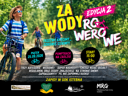 Plakat: Zawody Rowerowe Edycja 2. Piątek 25.09.2026, start 15:00 na pumptracku na Zaolziu. Hasło: „Trzeźwo kręcimy – zdrowie cenimy!”. Trzy kategorie wiekowe, super nagrody, wymagany kask. Zapisy w GOK Istebna. Zdjęcie chłopca na rowerze.