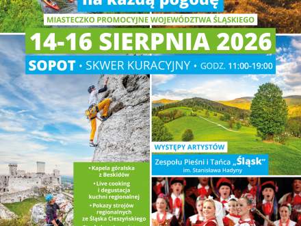 Plakat informuje o Miasteczku Promocyjnym Śląskiego w Sopocie (Skwer Kuracyjny, 14–16.08.2026, 11:00–19:00). Oferuje m.in. pokazy, kapelę góralską, Zespół „Śląsk”, degustacje, strefę GOPR i atrakcje dla dzieci. Szczegóły: slaskie.travel