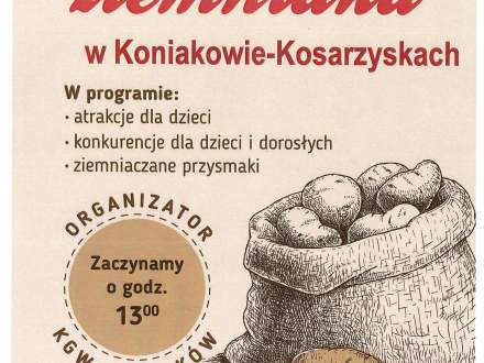 Plakat „Święto ziemniaka” (05.09.2026, Koniaków-Kosarzyska, start: 13:00). Organizator: KGW Koniaków. W programie: atrakcje dla dzieci, konkurencje dla dzieci i dorosłych oraz ziemniaczane przysmaki. Rysunek przedstawia worek z ziemniakami.