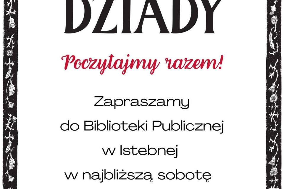Plakat: Narodowe Czytanie w Bibliotece w Istebnej 5.09.2026. Czytamy „Dziady” Adama Mickiewicza. Zaproszenie w sobotę w godz. 10:00–13:00. Ozdobna czarna ramka w ludowe wzory. Patronat honorowy pary prezydenckiej.
