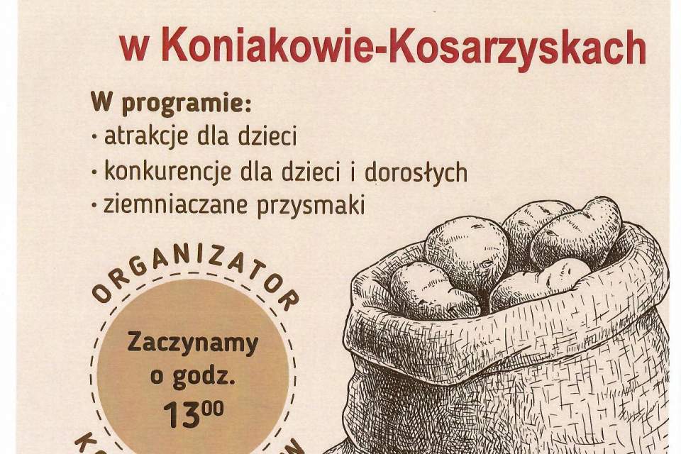 Plakat „Święto ziemniaka” (05.09.2026, Koniaków-Kosarzyska, start: 13:00). Organizator: KGW Koniaków. W programie: atrakcje dla dzieci, konkurencje dla dzieci i dorosłych oraz ziemniaczane przysmaki. Rysunek przedstawia worek z ziemniakami.