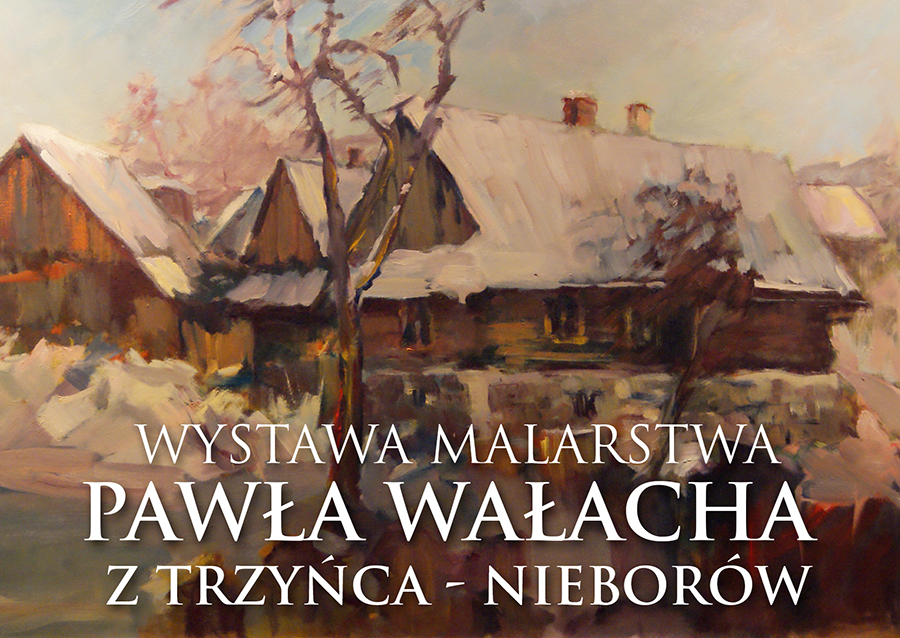 Wystawa Pawła Wałacha